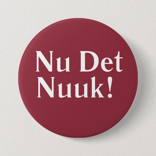 Nu Det Nuuk Button (Vorderseite)