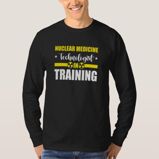 Nuc Med Tech Nuclear Medicine Technologist T-Shirt (Vorderseite)