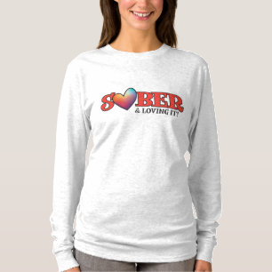 Nüchtern und Lieben es! zum Valentinstag T-Shirt