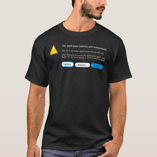 Nüchternheit-Fehlermeldung T-Shirt (Vorderseite)