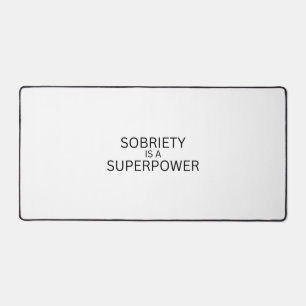 Nüchternheit Ist Eine Superkraft Große Arbeitsunte Schreibtischunterlage