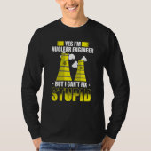 Nuclear Engineer Engineers Student Nuclear Technic T-Shirt (Vorderseite)