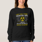 Nuclear Engineer Protons The Electrons Radiation Sweatshirt (Vorderseite)