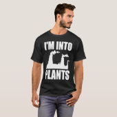 Nuclear Engineering I'm Into Plants T-Shirt (Vorne ganz)