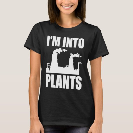 Nuclear Engineering I'm Into Plants T-Shirt (Vorderseite)