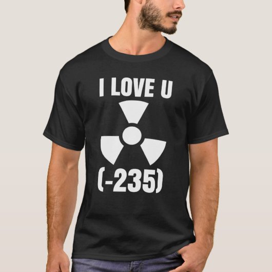 Nuclear Engineering Medicine I love Uranium 235 T-Shirt (Vorderseite)