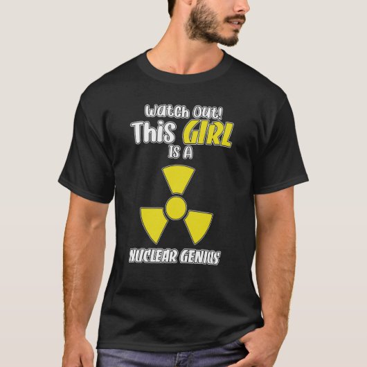 Nuclear Engineering Medicine Nuclear Genius Girl T-Shirt (Vorderseite)
