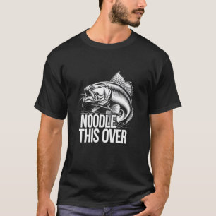 Nudel Dies Über Nudler Wels Mit Bloßen Händen Wels T-Shirt