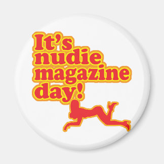 Nudie Magazine Day! Magnet