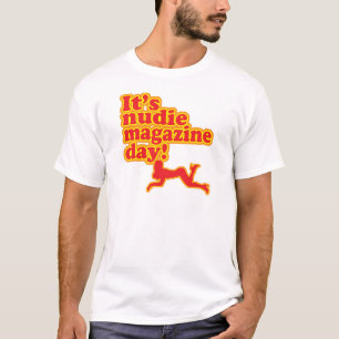 Nudie Zeitschrift-Tag! T-Shirt