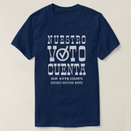 Nuestro Voto Cuenta Voter Hispanic Heritage Monat T-Shirt