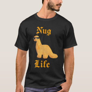 Nug Life Dino Nuggs Dino Chicken Nuggets Dinosauri T-Shirt