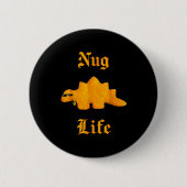 Nug Life Dinosaur Chicken Nugget Funny Retro Button (Vorderseite)