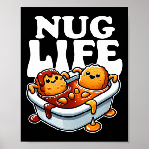 Nug Life Funny Chicken Nuggets in Grillen Sauce Ca Poster