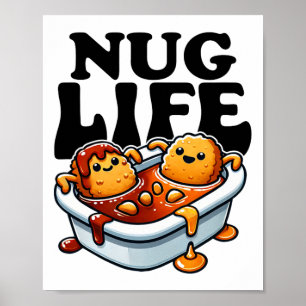 Nug Life Funny Chicken Nuggets in Grillen Sauce Ca Poster