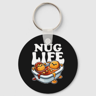Nug Life Funny Chicken Nuggets in Grillen Sauce Ca Schlüsselanhänger