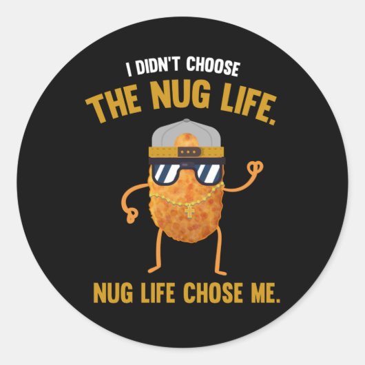 Nug Life Funny Chicken Nuggets Runder Aufkleber (Vorderseite)