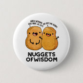 Nuggets of Wisdom Funny Food Puff Button (Vorderseite)