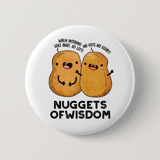 Nuggets of Wisdom Funny Food Puff Button (Vorderseite)