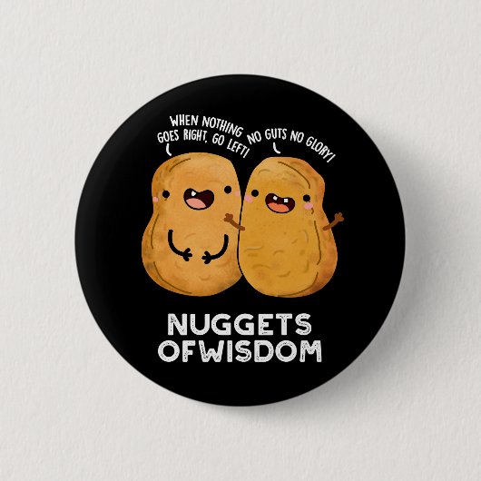 Nuggets of Wisdom Funny Food Puff Dark BG Button (Vorderseite)