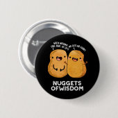 Nuggets of Wisdom Funny Food Puff Dark BG Button (Vorne & Hinten)