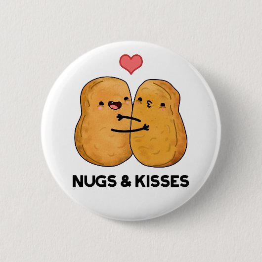 Nugs and Kisses Funny Chicken Nugget Pub Button (Vorderseite)