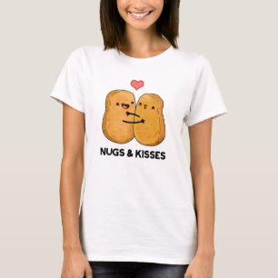 Nugs and Kisses Funny Chicken Nugget Pub T-Shirt