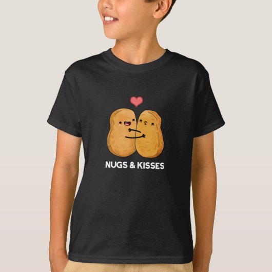 Nugs and Kisses Funny Chicken Nugget Pun Dark BG T-Shirt (Vorderseite)