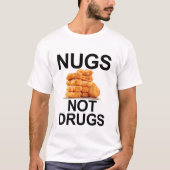 NUGS KEINE DROGEN, CHICKEN NUGGET T-Shirt (Vorderseite)
