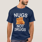 NUGS KEINE DROGEN, CHICKEN NUGGET T-Shirt (Vorderseite)