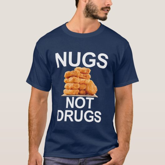 NUGS KEINE DROGEN, CHICKEN NUGGET T-Shirt (Vorderseite)