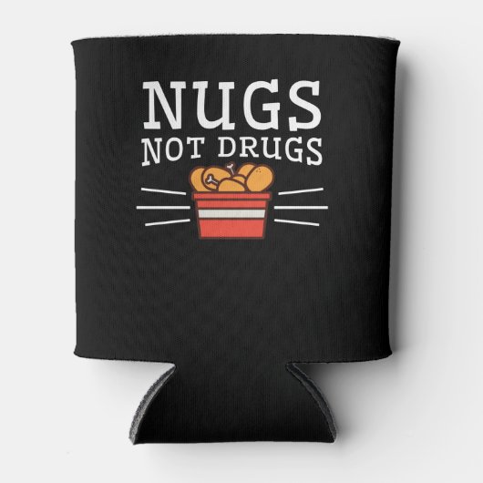 Nugs Not Drugs Chicken Nuggets Lover Dosenkühler (Vorderseite)