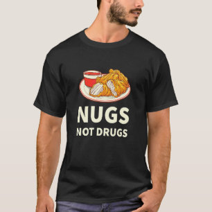 Nugs Not Drugs Nüchternheit Männer Chicken Nugget T-Shirt