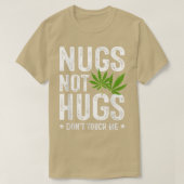 Nugs Not Hugs Touch mich nicht T - Shirt (Design vorne)