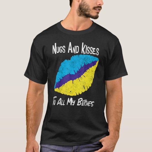 Nugs und Kisses zu all meinen B-Titten T-Shirt (Vorderseite)