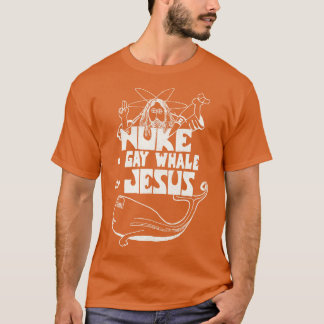 Nuke a Gay Whale für Jesus 80er soziale Fürsprache T-Shirt