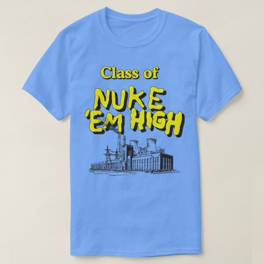 Nuke Em High T-Shirt (Design vorne)