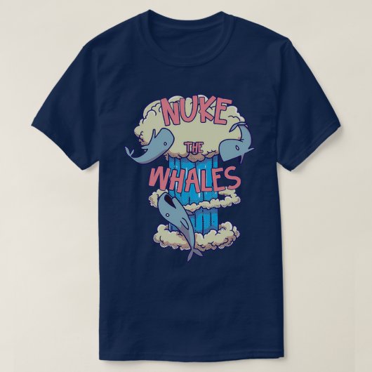 NUKE THE WHALES 27 T-Shirt (Design vorne)