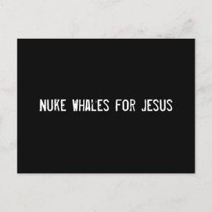 Nuke Whales für Jesus Postkarte