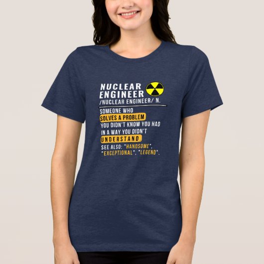 Nuklear Engineer Definition Funny Shirt (Vorderseite)
