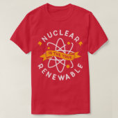Nuklear ist der wahre erneuerbare Power Atomenergi T-Shirt (Design vorne)