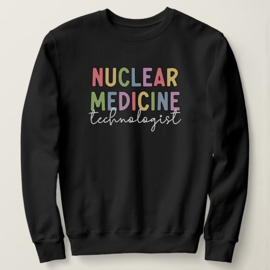 Nukleare Medizintechnik CNMT Geschenke Sweatshirt (Design vorne)