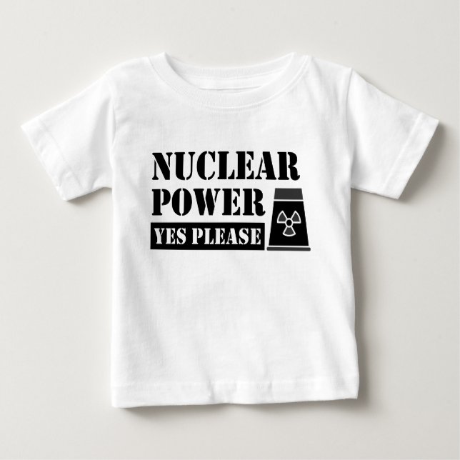 Nuklearer Power Ja Bitte Erklärung Baby T-shirt (Vorderseite)