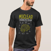 Nukleares Engineering Brain Uranium Nuklear Engine T-Shirt (Vorderseite)