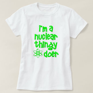 Nukleares Handelnd T-Shirt