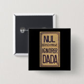 Nul n'est cense Ignorer Dada! Button (Vorne & Hinten)