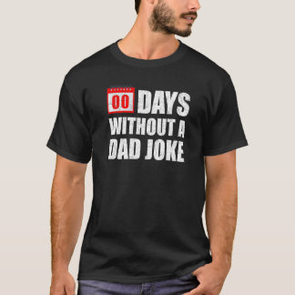 Null 00 Tage ohne Vater Joke Sarcastic Witty S T-Shirt