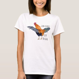 Null-Clucks Links, Rooster zu geben T-Shirt