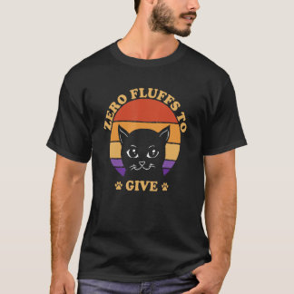 Null Fluffs to Give Cat Cat Mama Kitten Cat Vater T-Shirt