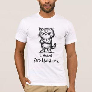 Null Fragen Gestellt – Sarkastische Katzenattitüde T-Shirt